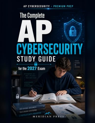 The Complete AP Cybersecurity Study Guide: For the 2027 Exam