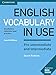English Vocabulary in Use Pre-intermediate and Intermediate Book with Answers: Vocabulary Reference and Practice