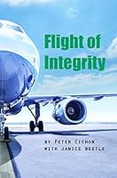 Flight of Integrity 1945473827 Book Cover