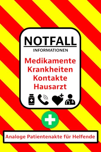Notfallbuch – Helfer-Info pur: Medikamente, Krankheiten & Kontakte für den Hausnotruf und Rettungsdienst – griffbereit im Ernstfall! (Notfallbuch - in SIGNALFARBEN – Helfer-Info pur)