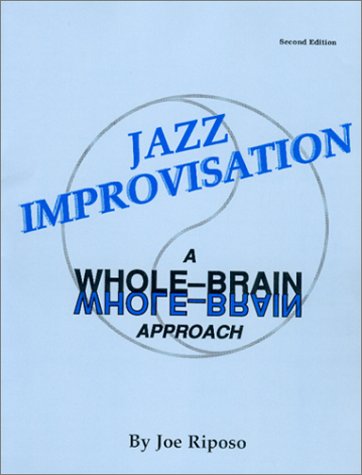 Jazz Improvisation: A Whole Brain Approach/With Cassette