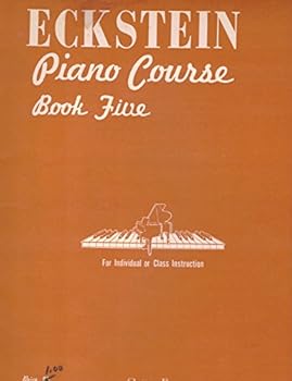 Paperback ECKSTEIN PIANO COURSE BOOK FIVE FOR INDIVIDUAL OR CLASS INSTRUCTION Book