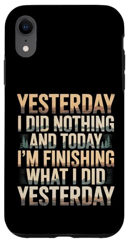 Did Nothing Yesterday Finishing It Today |- �X�}�z�P�[�X iPhone XR �p