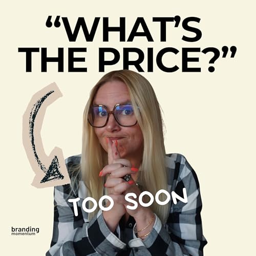 Why People Ask Your Price Too Early (And What It Means) Podcast Por  arte de portada