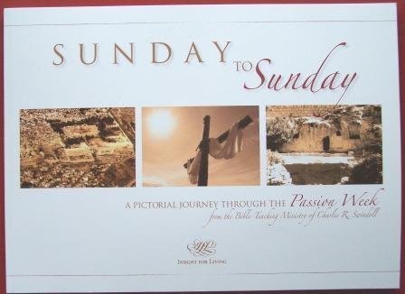 Sunday to Sunday a Pictorial Journey Through the Passion Week