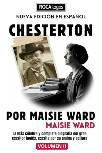 CHESTERTON POR MAISIE WARD: La más célebre y completa biografía del gran escritor inglés, escrita por su amiga y editora (Vol. II) für 22,54 EUR bei amazon.de Bild: CHESTERTON POR MAISIE WARD: La más célebre y completa biografía del gran escritor inglés, escrita por su amiga y editora (Vol. II) für 22,54 EUR bei amazon.de