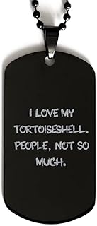 I Love My Tortoiseshell. People, Not So. Black Dog Tag, Tortoiseshell Cat Engraved Pendant Necklace, Inspire Gifts For Tortoiseshell Cat