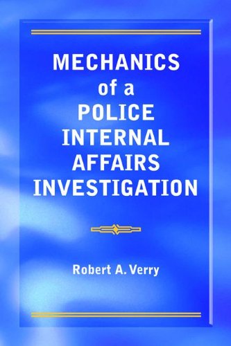 Mechanics of a Police Internal Affairs Investigation - Kindle edition