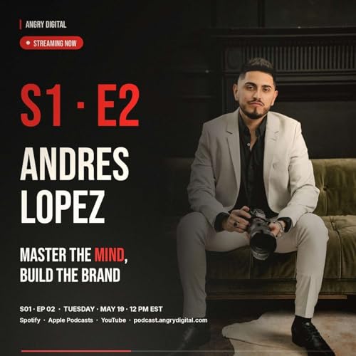 Andres Lopez: Master the Mind, Build the Brand