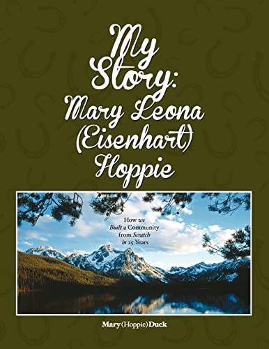 My Story: Mary Leona (Eisenhart) Hoppie: How we built a community from scratch in 25 years