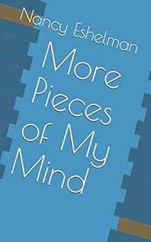 More Pieces of My Mind
