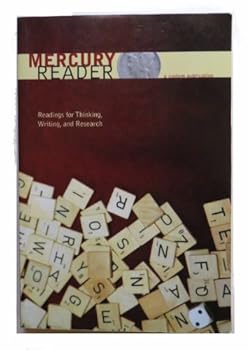 Paperback The Mercury Reader: A Custom Publication (Readings for Thinking, Writing and Research) Book