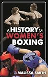 A History of Women's Boxing