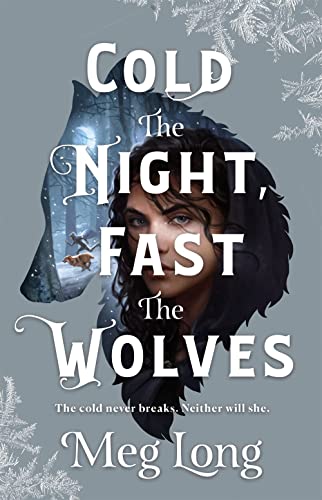 Amazon.com: Cold the Night, Fast the Wolves: A Novel: 9781250785060: Long,  Meg: Books