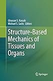 Structure-Based Mechanics of Tissues and Organs