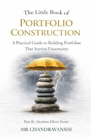 The Little Book of Portfolio Construction: A Practical Guide to Building Portfolios That Survive Uncertainty