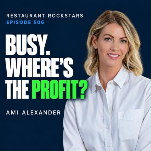 506. Why Your Restaurant Is Busy but Not Profitable | Ami Alexander