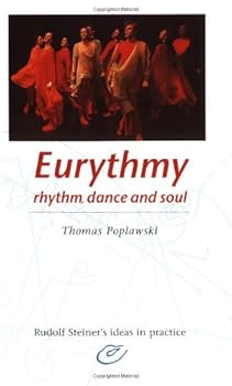 Paperback Eurythmy: Rhythm, Dance and Soul (Rudolf Steiner's Ideas in Practice Series) Book