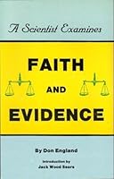 A Scientist Examines Faith and Evidence B0006YAH8K Book Cover