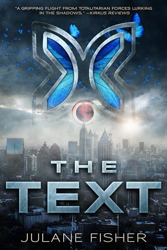 The Text: A Young Adult Dystopian Thriller