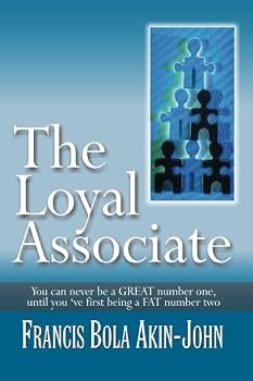Paperback The Loyal Associate: You Can Never be a Great Number One, Until you have First been a Fat Number Two Book
