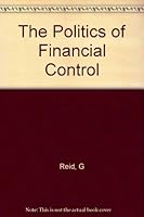 The Politics of Financial Control 0090792602 Book Cover