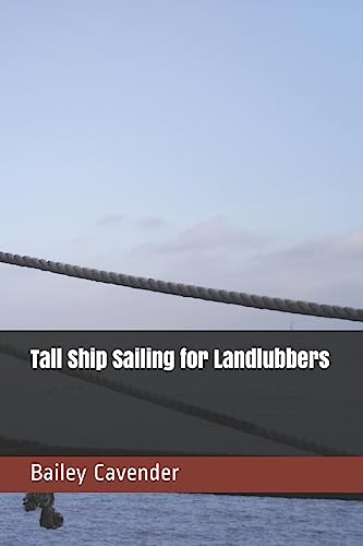 Tall Ship Sailing for Landlubbers