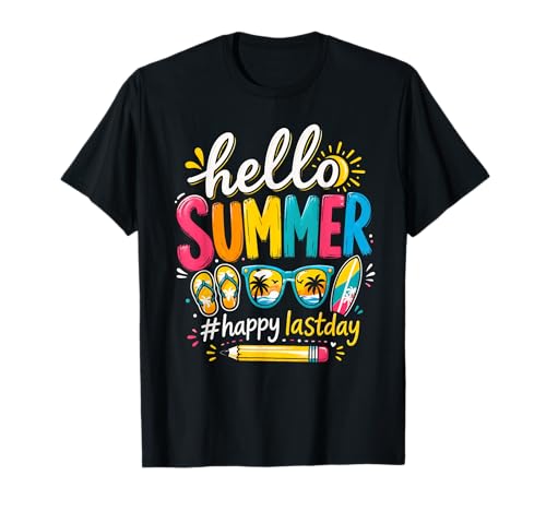 Hello Summer Happy Last Day of School Teacher T-Shirt