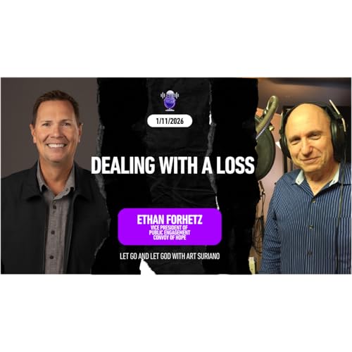 Dealing With A Loss with Ethan Forhetz, Vice President of Public Engagement