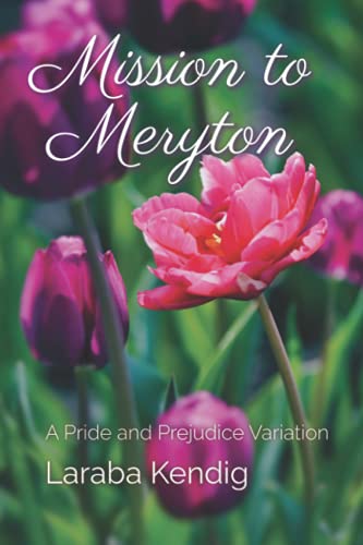 Mission to Meryton: A Pride and Prejudice Variation