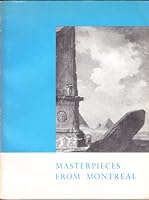 Masterpieces from Montreal: Selected Paintings from the Collection of the Montreal Museum of Fine Arts B000H4MAWU Book Cover