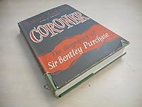 Coroner The Biography of Sir Bentley Purchase B0000CLUO8 Book Cover