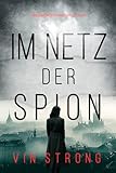Im Netz der Spione (Ein Brianna Dagger Spionage-Thriller – Buch 1)