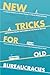New Tricks for Old Bureaucracies: Improving Policy Outcomes in the Public Sector