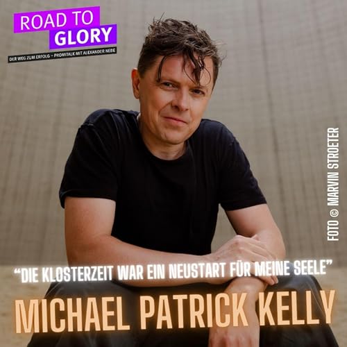 179. Michael Patrick Kelly: "Die Klosterzeit war ein Neustart f&uuml;r meine Seele"