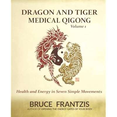Dragon and Tiger Medical Qigong Volume 1