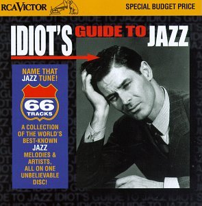 Idiot's Guide to Jazz [Audio CD] Various Artists