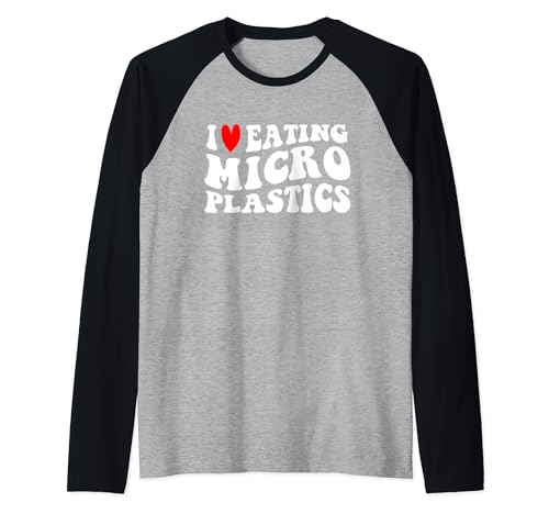 Groovy iLove Eating Microplastic Heart To Eat Camiseta Manga Raglan