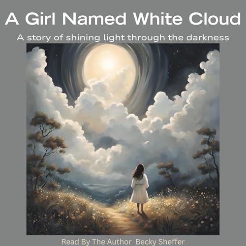 A Girl Named White Cloud by Becky Sheffer episode artwork