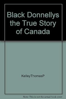 Paperback Black Donnellys the True Story of Canada Book