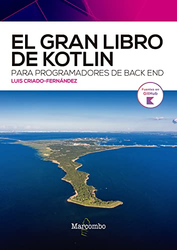 El gran libro de Kotlin para programadores de back end (Spanish Edition)