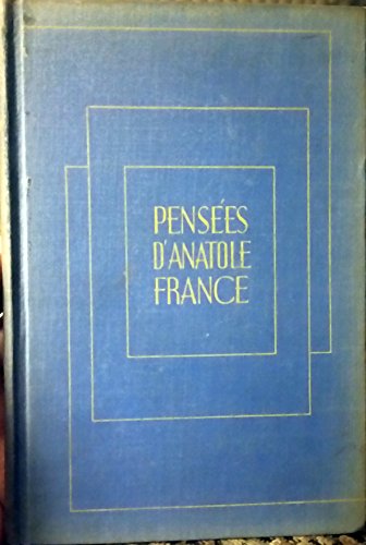 Pensees d'Anatole France B000QI9EEY Book Cover