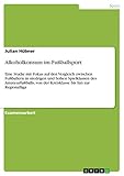 Alkoholkonsum im Fußballsport: Eine Studie mit Fokus auf den Vergleich zwischen Fußballern in niedrigen und hohen Spielklassen des Amateurfußballs, von der Kreisklasse bis hin zur Regionalliga