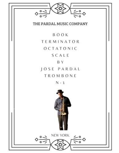 BOOK TERMINATOR OCTATONIC SCALE BY JOSE PARDAL TROMBONE: NEW YORK
