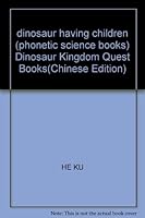 dinosaur having children (phonetic science books) Dinosaur Kingdom Quest Books(Chinese Edition) 7541720135 Book Cover