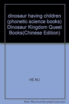 Paperback dinosaur having children (phonetic science books) Dinosaur Kingdom Quest Books(Chinese Edition) [Chinese] Book