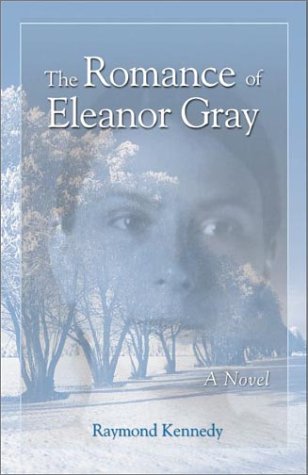 The Romance of Eleanor Gray: A Novel (Hardscrabble Books)