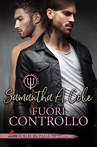 Fuori controllo: Serie "Trident Security" vol. #5 (Italian Edition)