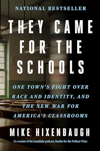 They Came for the Schools: One Town's Fight Over Race and Identity, and the New War for America's Classrooms