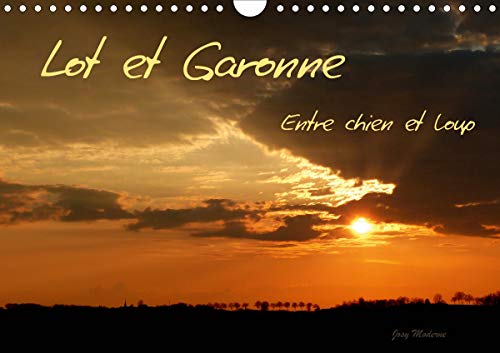 Lot et Garonne Entre chien et loup (Calendrier mural 2021 DIN A4 horizontal): Entre chien et loup (Calendrier mensuel, 14 Pages 